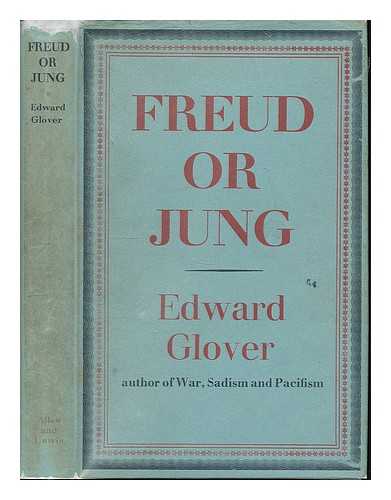 GLOVER, EDWARD - Freud or Jung / Edward Glover