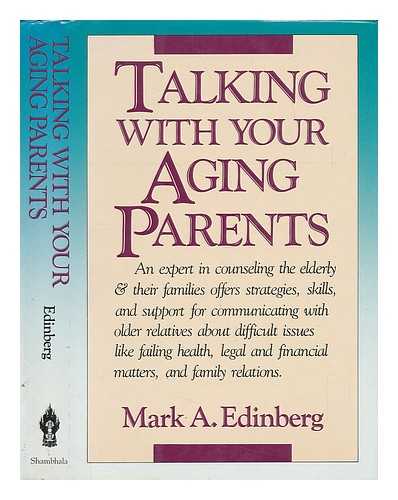 EDINBERG, MARK A. - Talking with Your Aging Parents