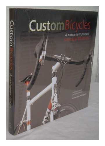 ELLIOTT, CHRISTINE. JABLONKA, DAVID - Custom bicycles : a passionate pursuit