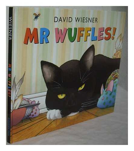 WIESNER, DAVID - Mr Wuffles! / David Wiesner