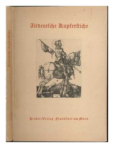 HALM, PETER - Altdeutsche Kupferstiche : Einfuhrung und Auswahl / von Peter Halm