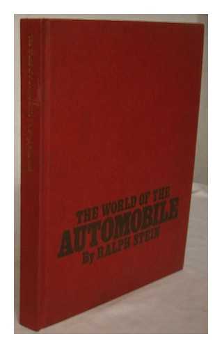 STEIN, RALPH (1909-) - The World of the Automobile