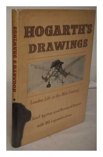 HOGARTH, WILLIAM (1697-1764) - Hogarth's drawings / edited and introduced by Michael Ayrton ; notes on the plates by Bernard Denvir