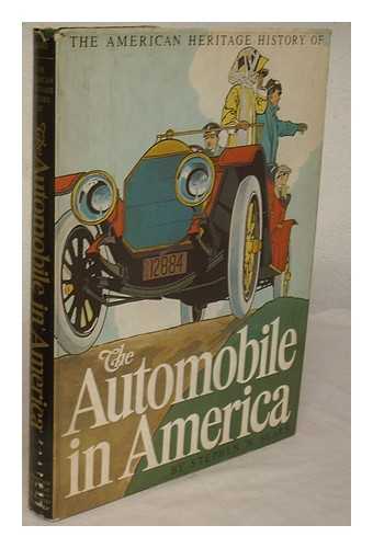 SEARS, STEPHEN W. - The American Heritage history of the automobile in America