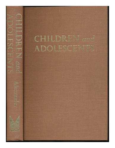 ALEXANDER, THERON - Children and adolescents: a biocultural approach to psychological development