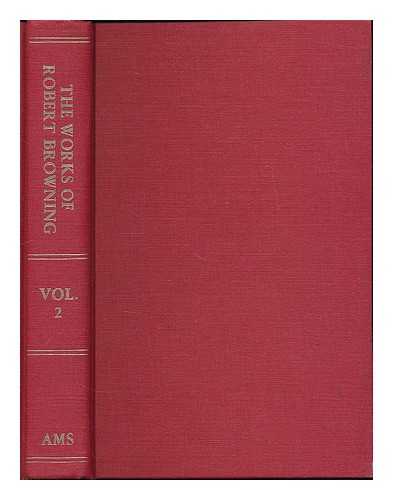 BROWNING, ROBERT (1812-1889) - The works of Robert Browning. Volume 2: Strafford. Pippa passes. King Victor and King Charles. The return of the druses. A blot in the 'scutcheon. Colombes´ birthday