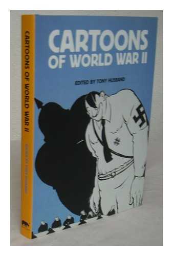 Husband, Tony - Cartoons of World War II