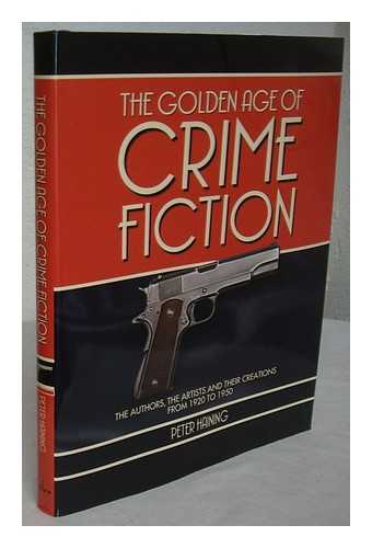 HAINING, PETER - The golden age of crime fiction / Peter Haining