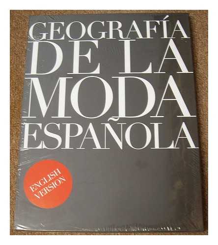 LOMBA, MODESTO. ASOCIACION CREADORES DE MODA DE ESPANA - Geografia de la moda Espanola = [Geography of Spanish fashion / edited by Modesto Lomba]