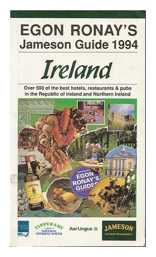 RONAY, EGON - Egon Ronay's Jameson Guide 1994 : Ireland : over 500 of the best hotels, restaurants & pubs in the Republic of Ireland and Northern Ireland