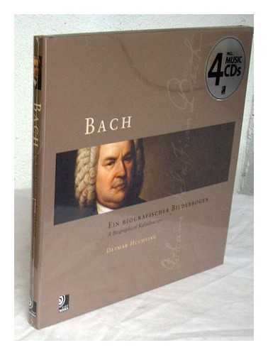 HUCHTING, DETMAR - Bach : a biographical kaleidoscope