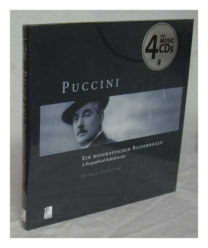 HUCHTING, DETMAR - Puccini : ein biografischer Bilderbogen = a biographical kaleidoscope