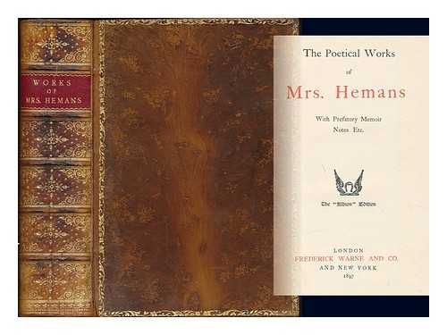 HEMANS MRS. (1793-1835) - The poetical works of Mrs. Hemans with prefatory memoir, notes, etc.