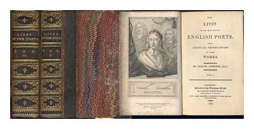 JOHNSON, SAMUEL (1709-1784) - The lives of the most eminent English poets : With critical observations on their works