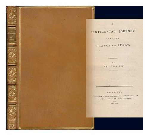 STERNE, LAURENCE (1713-1768). MR. YORICK, PSEUD. - A sentimental journey through France and Italy. / [By Sterne, Laurence]