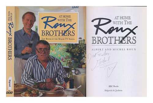Roux, Albert (1935-) - At Home with the Roux brothers / Albert and Michel Roux