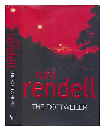 Rendell, Ruth (1930-2015) - The Rottweiler