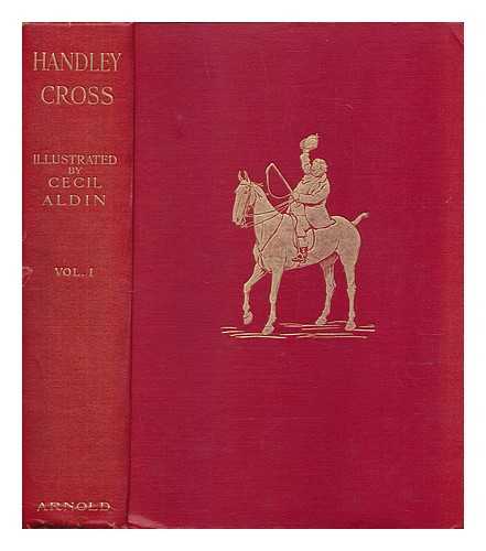 SURTEES, ROBERT SMITH. (1805-1864) - Handley Cross - Illustrated in colour by Cecil Aldin - Complete in 2 volumes