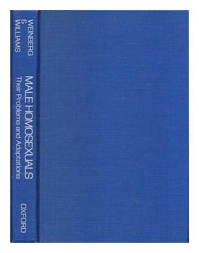 WEINBERG, MARTIN S., WILLIAMS, COLIN - Male homosexuals : their problems and adaptations