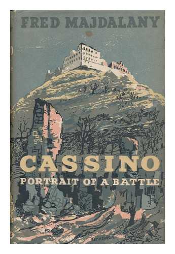MAJDALANY, F. FRED (1913-) - Cassino : Portrait of a Battle / Fred Majdalany