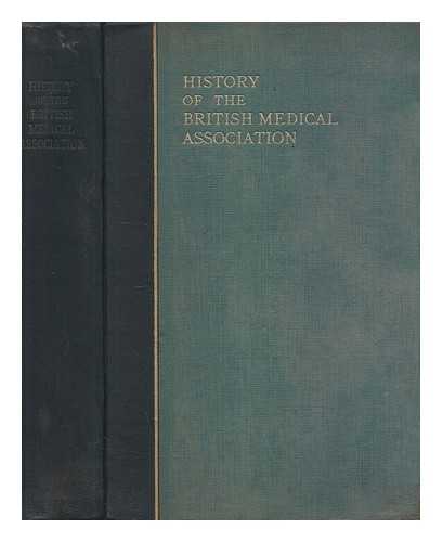 LITTLE ERNEST MUIRHEAD - History of the British Medical Association, 1832-1932
