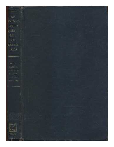 NATION, EARL F. (1910-2008) - An annotated checklist of Osleriana / Earl F. Nation, Charles G. Roland, John P. McGovern