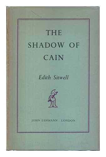 SITWELL, EDITH (1887-1964) - The Shadow of Cain