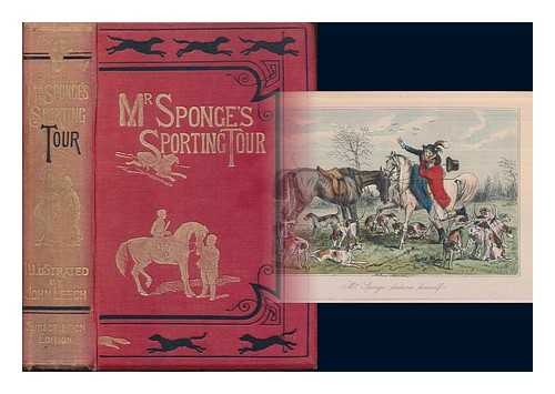 SURTEES, ROBERT SMITH (1805-1864); LEECH, JOHN (1817-1864) - Mr. Sponge's sporting tour
