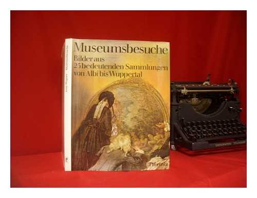 WAGNER, ANNI - Museumsbesuche : eine Auswahl aus der Zeitschrift Die Kunst und das schne Heim