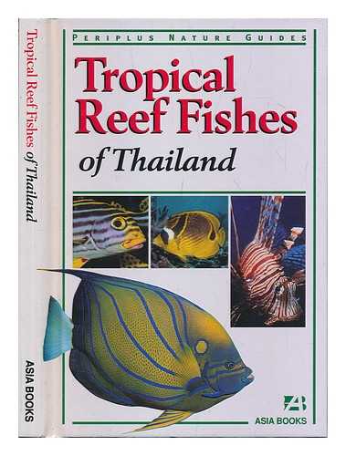 Allen, Gerald R. - Tropical Reef Fishes / text by Gerald R. Allen ; photography by Roger Steene (...et al.)