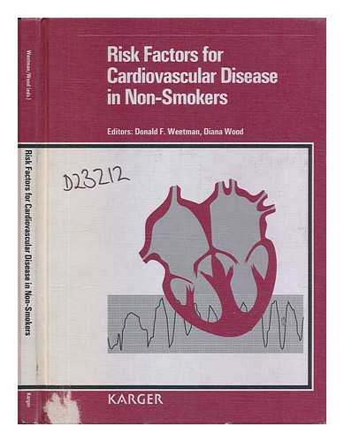 WEETMAN, DONALD. WOOD, DIANA - Risk factors for cardiovascular disease in non-smokers / editors, Donald F. Weetman, Diana Wood