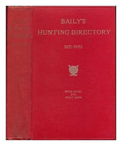 THE EDITOR, BAILY'S HUNTING DIRECTOR - Baily's hunting directory, 1951-1952