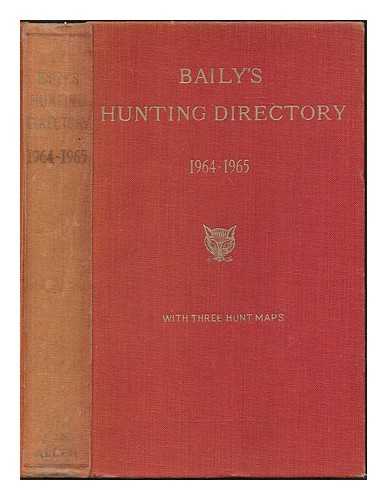 THE EDITOR, BAILY'S HUNTING DIRECTOR - Baily's hunting directory, 1964-1965