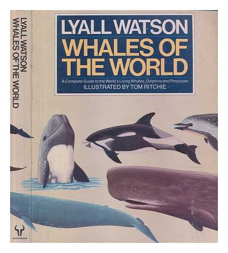 WATSON, LYALL. RITCHIE, TOM - Whales of the world