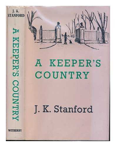 STANFORD, JOHN KEITH.  STEWART, P.N. - A keeper's country