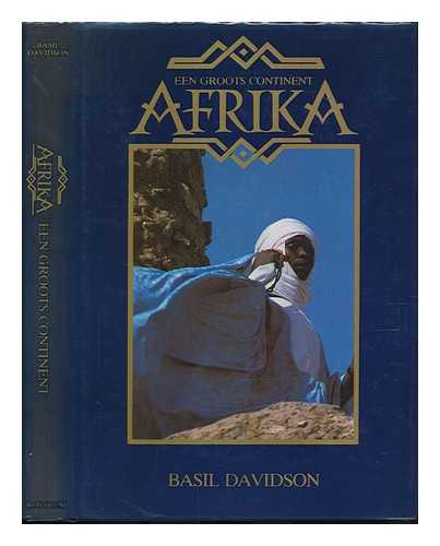 DAVIDSON, BASIL. HUGHES, HUGHES. GAMLIN, LINDA. WAGENINGEN, H VAN. ET AL - Afrika : een groots continent