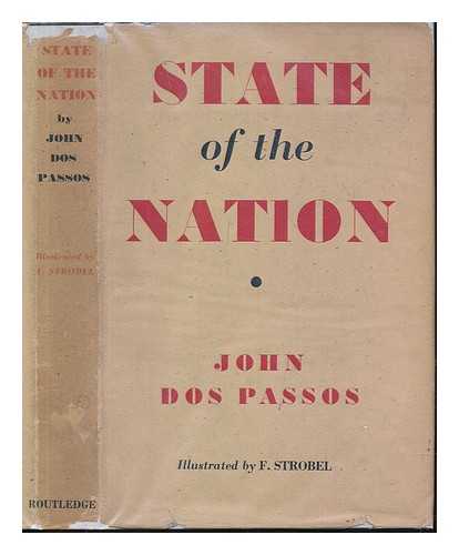 DOS PASSOS, JOHN (1896-1970).  STROBEL,  F. - State of the Nation