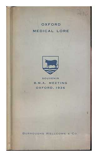 BURROUGHS, WELLCOME & CO - Oxford medical lore : souvenir B.M.A. meeting, Oxford, 1936.