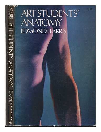 FARRIS, EDMOND J. (1907-). FARRIS, L. AUGUSTA S. - Art students' anatomy