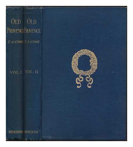 COOK, THEODORE ANDREA SIR (1867-1928 - Old Provence. Complete in 2 volumes