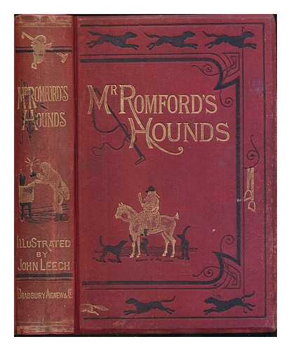 MR. ROMFORD'S HOUNDS - Surtees, Robert Smith (1805-1864). Leech, John (1817-1864). Browne, Hablot Knight (1815-1882)