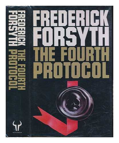 FORSYTH, FREDERICK (1939-) - The Fourth Protocol