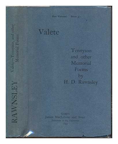 RAWNSLEY, HARDWICKE DRUMMOND - Valete, Tennyson and other memorial poems