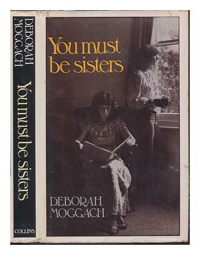 MOGGACH, DEBORAH - You must be sisters : a novel