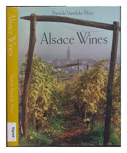 PRICE, PAMELA VANDYKE - Alsace wines & spirits / Pamela Vandyke Price with Christopher Fielden SIGNED