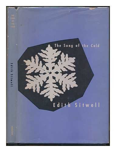 SITWELL, EDITH (1887-1964) - The Song of the Cold / Edith Sitwell