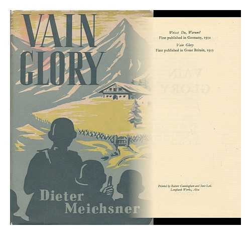 MEICHSNER, DIETER (1928-) - Vain Glory / Translated by Charlotte and A. L. Lloyd