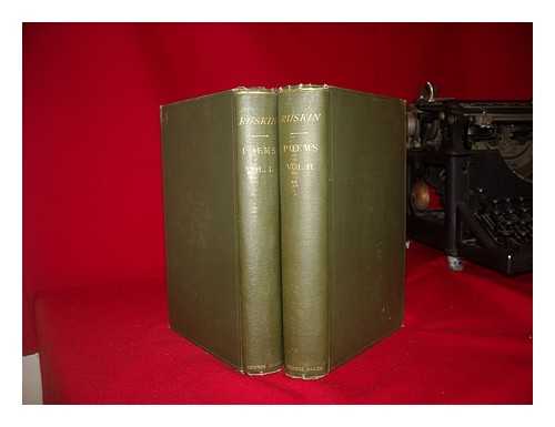 RUSKIN, JOHN (1819-1900). COLLINGWOOD, WILLIAM GERSHOM (1854-1932) - The poems of John Ruskin : now first collected from original manuscript and printed sources. Vol. 2 Poems written in youth, 1836-1845, and later poems / and edited in chronological order with notes, biographical and critica, by W.G. Collingwood; with facsimiles of mss. and illustrations by the author