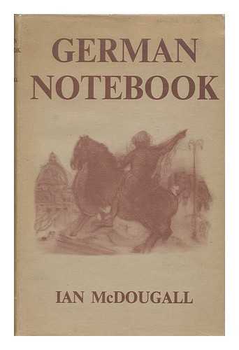 MCDOUGALL, IAN CAMPBELL - German Notebook