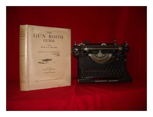 POLLARD, HUGH BERTIE CAMPBELL - The gun room guide / written by Hugh B. C. Pollard and illustrated by Philip Rickman and H. Frank Wallace